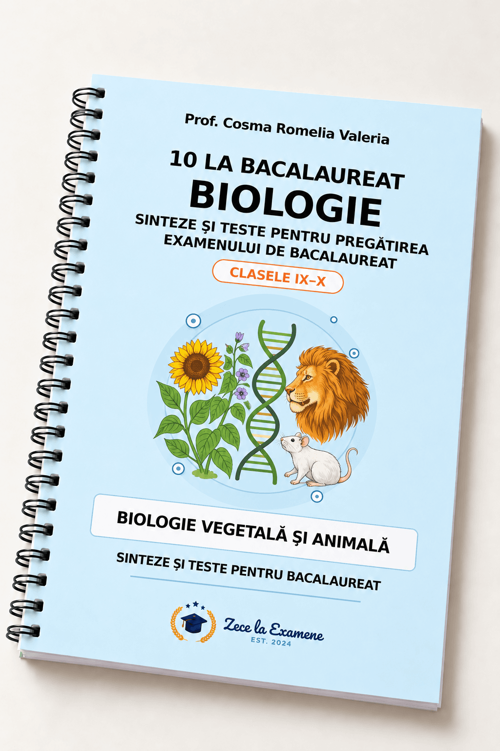 "Zece la Bacalaureat" - Biologie Vegetala si Animala | Sinteze si teste pentru pregatirea Examenului de Bacalaureat