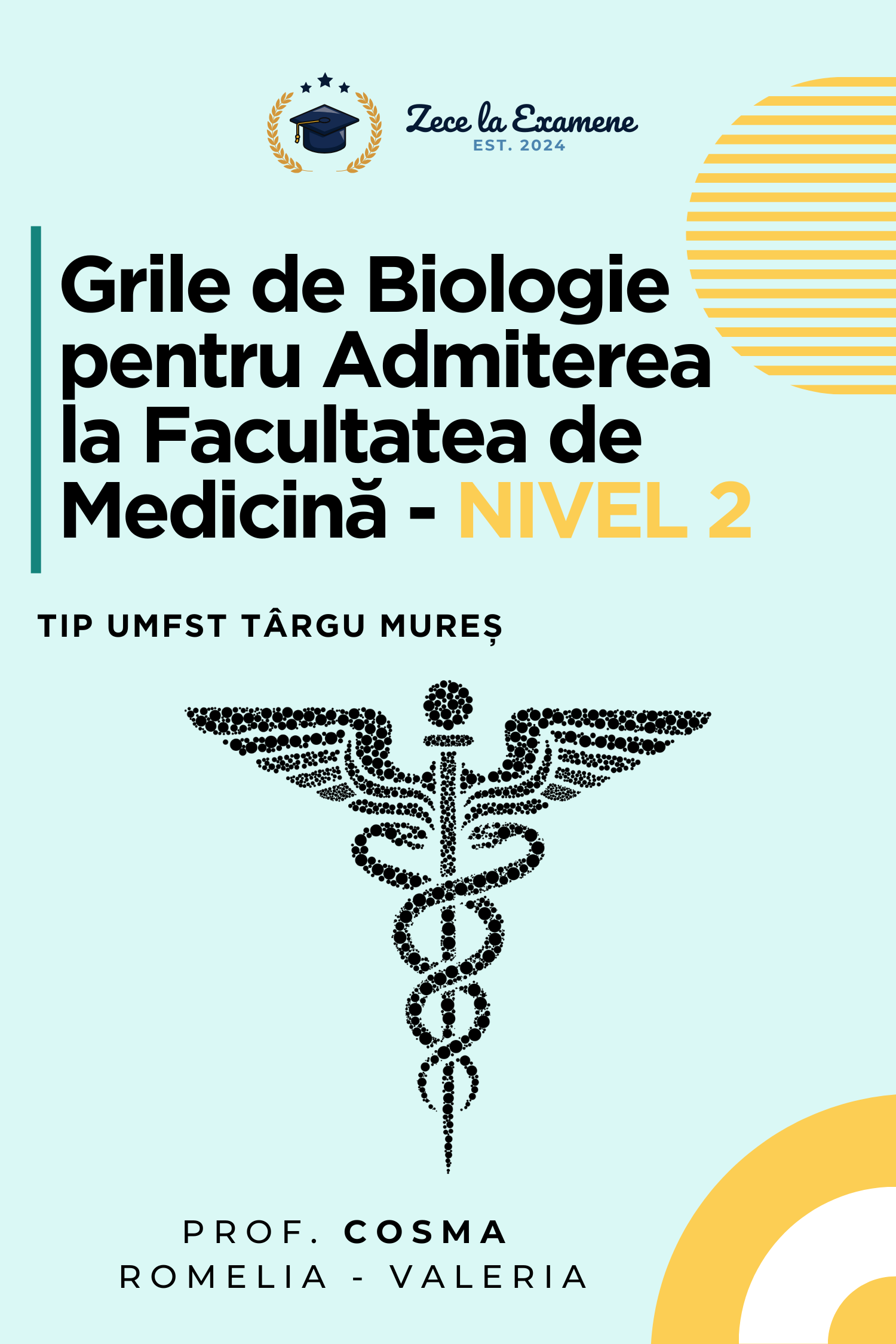 Grile de Biologie pentru Admiterea la Facultatea de Medicina UMFST Tg. Mures - Nivel 2